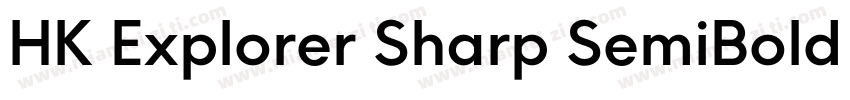 HK Explorer Sharp SemiBold Regular字字体转换